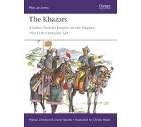 Mikhail Zhirohov, David Nicolle – The Khazars – Tascabile (Men-at-Arms, Osprey Cricket)