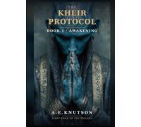 The Kheir Protocol: Awakening - A Novel