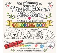 The Kibble and Bits Gang Finding a Fur-Ever Home Coloring Book