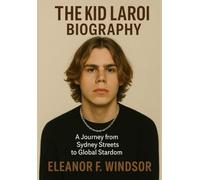 THE KID LAROI BIOGRAPHY: A Journey from Sydney Streets to Global Stardom