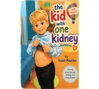 the kid with one kidney