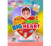 The Kiddie Giant's BIG Heart: 10 Good Deeds