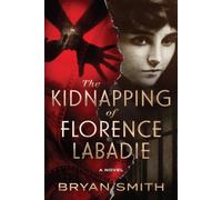 The Kidnapping Of Florence LaBadie
