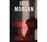 THE KIDNAPPING OF GRACE MITCHELL