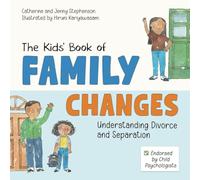 The Kids' Book of Family Changes: Understanding Divorce and Separation and Managing Feelings