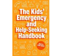 The Kids’ Emergency and Help-Seeking Handbook