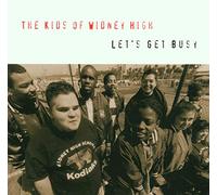 The Kids of Widney High - Let's Get Busy