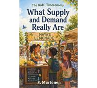 The Kids' Timeconomy: What Supply and Demand Really Are