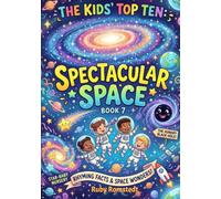 The Kids' Top Ten: Spectacular Space - Book 7