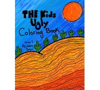 The Kids Ugly Coloring Book: Volume 1
