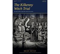 The Kilkenny Witch Trial - Dame Alice Kyteler, Heresy, and the First Burning in Irish History