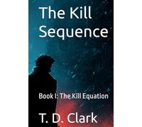 The Kill Sequence: Book I: The Kill Equation