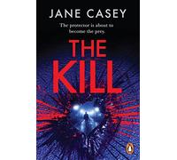 The Kill: The gripping detective crime thriller from the bestselling author