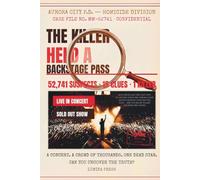 The Killer Held A Backstage Pass: The Ultimate Murder Mystery Puzzle Book for Adults: An Interactive Whodunit with 52,741 Suspects, 16 Clues, 1 Killer. Eliminate Suspects Until Only One Remains