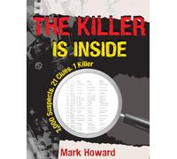 The Killer Is Inside: 7,000 Suspects. 21 Clues. 1 Killer: A Murder Mystery Puzzle Book for Adults.