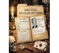 The Killer Isn't Irene: Interactive Murder Mystery Book for Adults: Solve 60 Whodunnit Case Files & Logic Elimination Puzzles with Forensic Clue Labyrinths