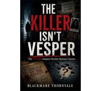 THE KILLER ISN'T VESPER: The 37,789 Suspect Murder Mystery Puzzle