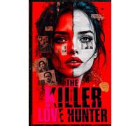 The Killer Love Hunter