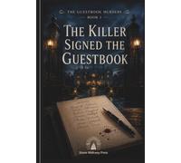 The Killer Signed the Guest Book: The Guest Book Murders Book 1