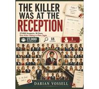 The Killer Was At The Reception: 27,000 Suspects, 18 Clues, One Killer Hiding in Plain Sight