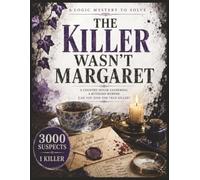 The Killer Wasn't Margaret: A Country House Gathering. A Poisoned Teacup. Three Thousand Suspects.Murder Mystery-Solve The Clues, Find The Killer. ... Free Entertainment. Vacation/Holiday/Gift