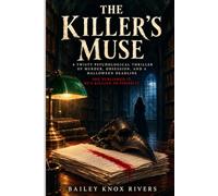 The Killer's Muse: A Twisty Psychological Thriller of Murder, Obsession, and a Halloween Deadline