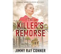The Killer's Remorse: A Holly Webb Murder Mystery