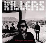 The Killers - When You Were Young