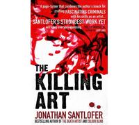 The Killing Art by Jonathan Santlofer (2007-10-04)