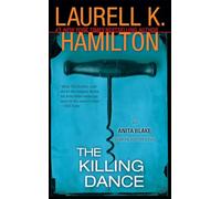 The Killing Dance: An Anita Blake, Vampire Hunter Novel: 6