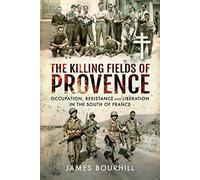 James Bourhill The Killing Fields of Provence (Copertina rigida)