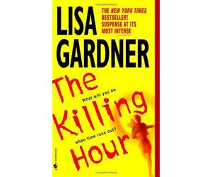 The Killing Hour by Lisa Gardner (2004-09-28)