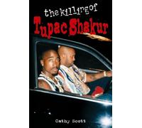 The Killing Of Tupac Shakur