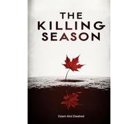 The Killing Season: 100 True Stories of Serial Murder Sprees