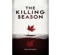 The Killing Season: 100 True Stories of Serial Murder Sprees: 56
