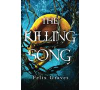 The Killing Song: The Songs of Faerth Duology Book #1