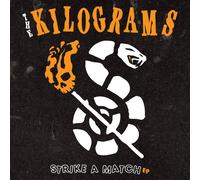 KILOGRAMS, THE - STRIKE A MATCH EP