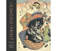 The Kimono in Print: 300 Years of Japanese Design