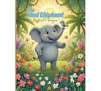 The Kind Elephant Be Kind to Everyone