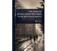 The Kind of Scholarship Records to be Kept in Schools