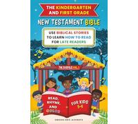 The Kindergaten and First Grade New Testament Bible: Use Biblical Stories to Learn How to Read for Late Readers