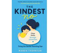 The Kindest No: Fixing the Gentle Parenting Gap