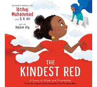 The Kindest Red: A Story of Hijab and Friendship