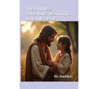 The Kindness Adventure: Learning to Love Like Jesus