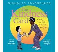 The Kindness Card: A Nicholas Adventures Story About Kindness, Caring, and Encouragement