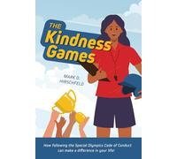 The Kindness Games: How Following the Special Olympics Code of Conduct Can Make a Difference in Your Life!
