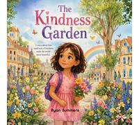 The Kindness Garden: How One Small Act Changed Everything