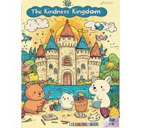 The Kindness Kingdom: A Feel-Good Colouring Adventure