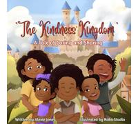 The Kindness Kingdom: A Tale of Caring and Sharing