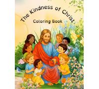 The Kindness of Christ Coloring Book: Protestant Children's Edition